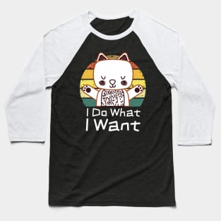 I Do What I Want Retro Cat Baseball T-Shirt